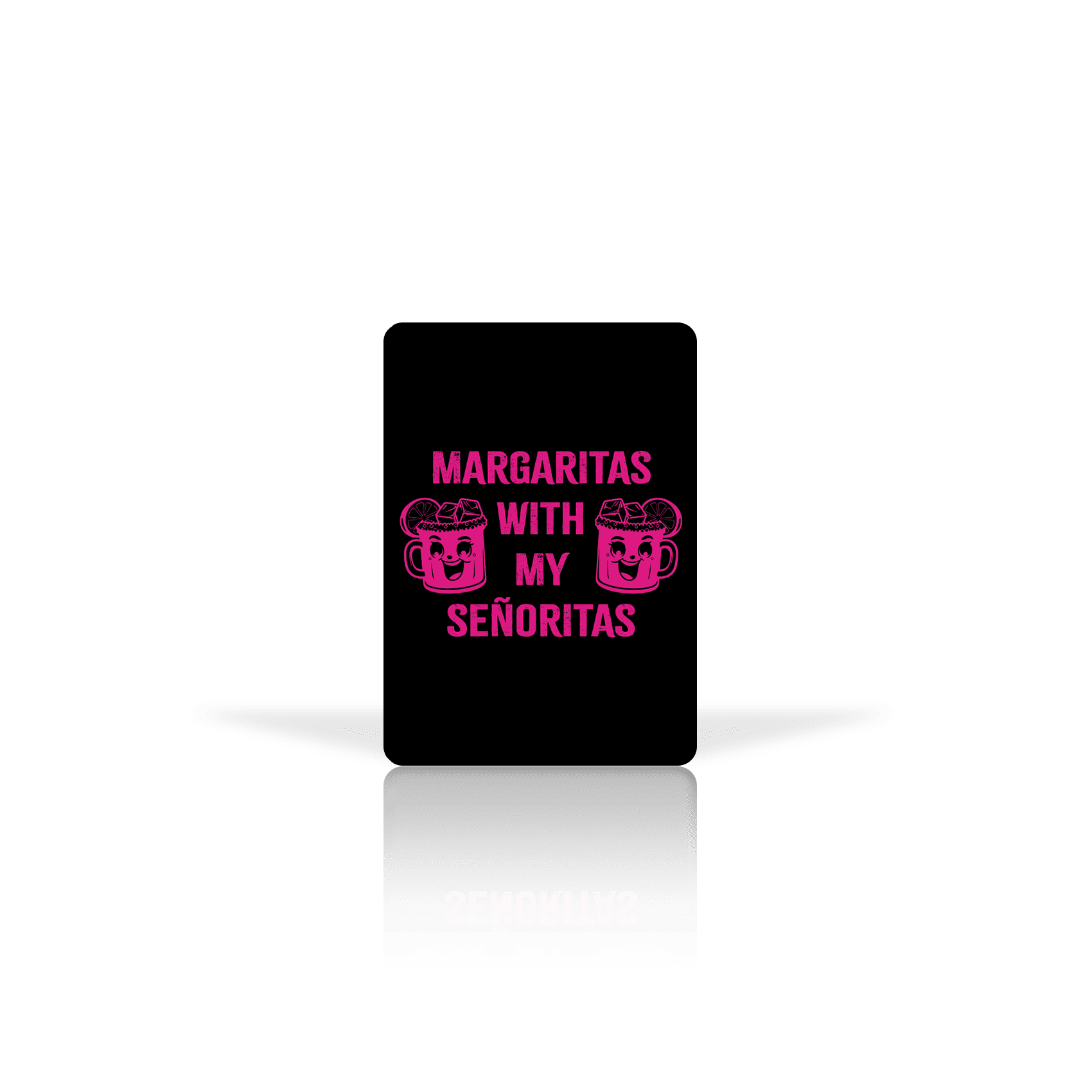 Margaritas-Senoritas Fuchsia